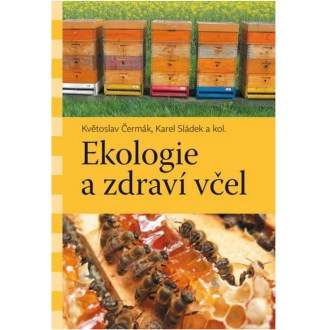 Ekológia a zdravie včiel - Kvetoslav Čermák